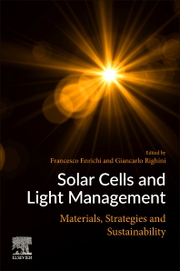 SOLAR CELLS AND LIGHT MANAGEMENT: Materials, Strategies and Sustainability